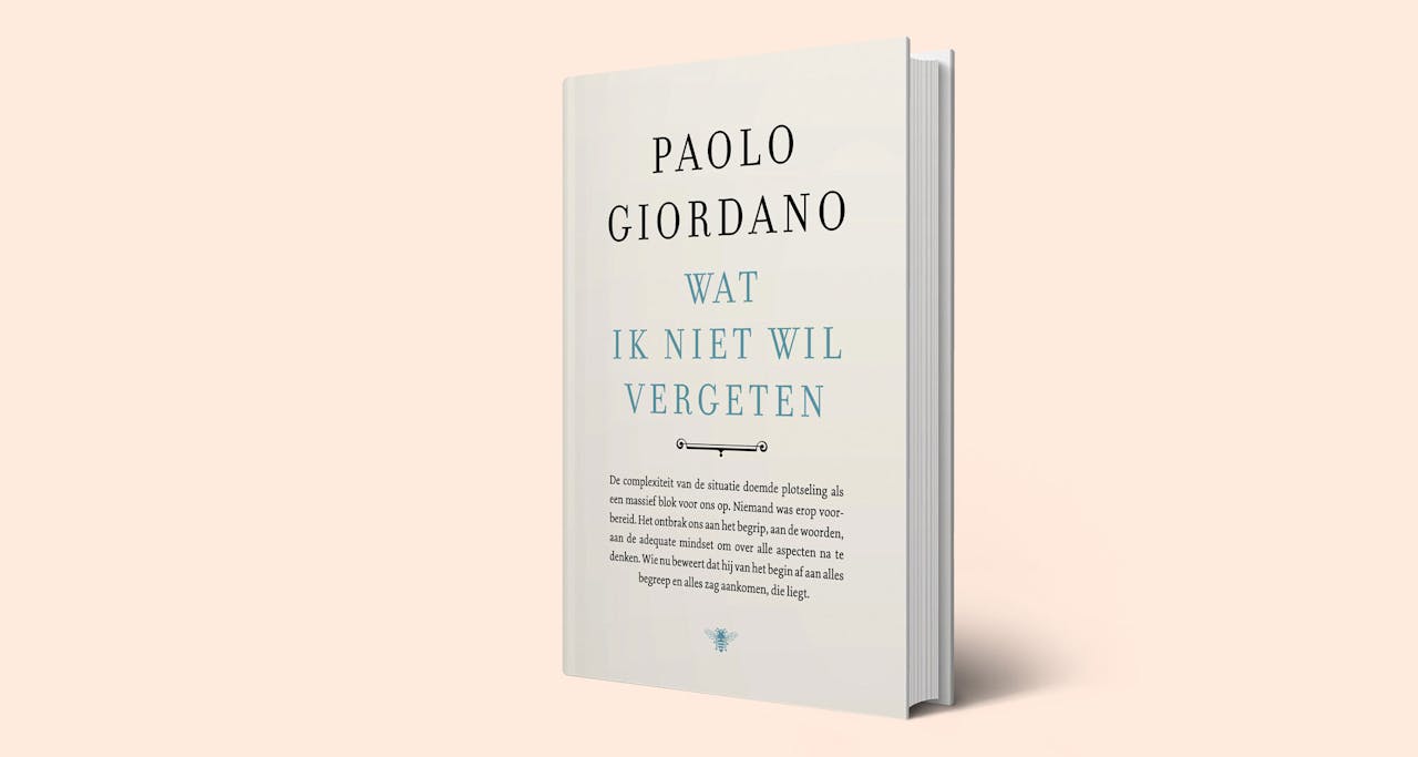 Wat ik niet wil vergeten, Paolo Giordano, De Bezige Bij, € 16,99.