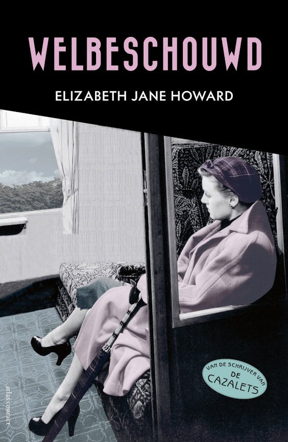 Welbeschouwd Elizabeth Jane Howard. Atlas Contact, 472 pagina’s.