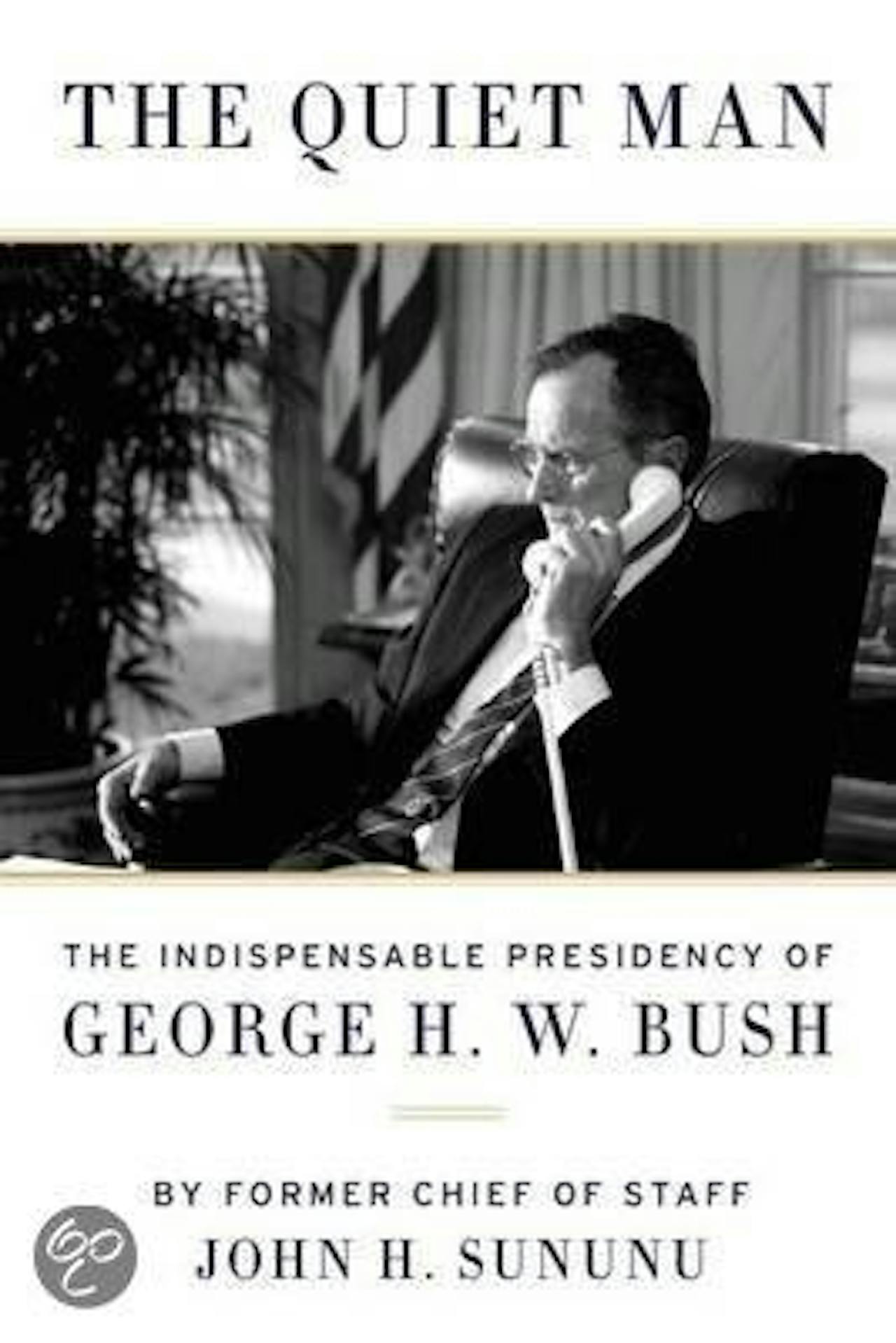 The Quiet Man. The Indispensable Presidency of George H.W. Bush, John H. Sununu, Broadside Books, 412 blz., € 27.